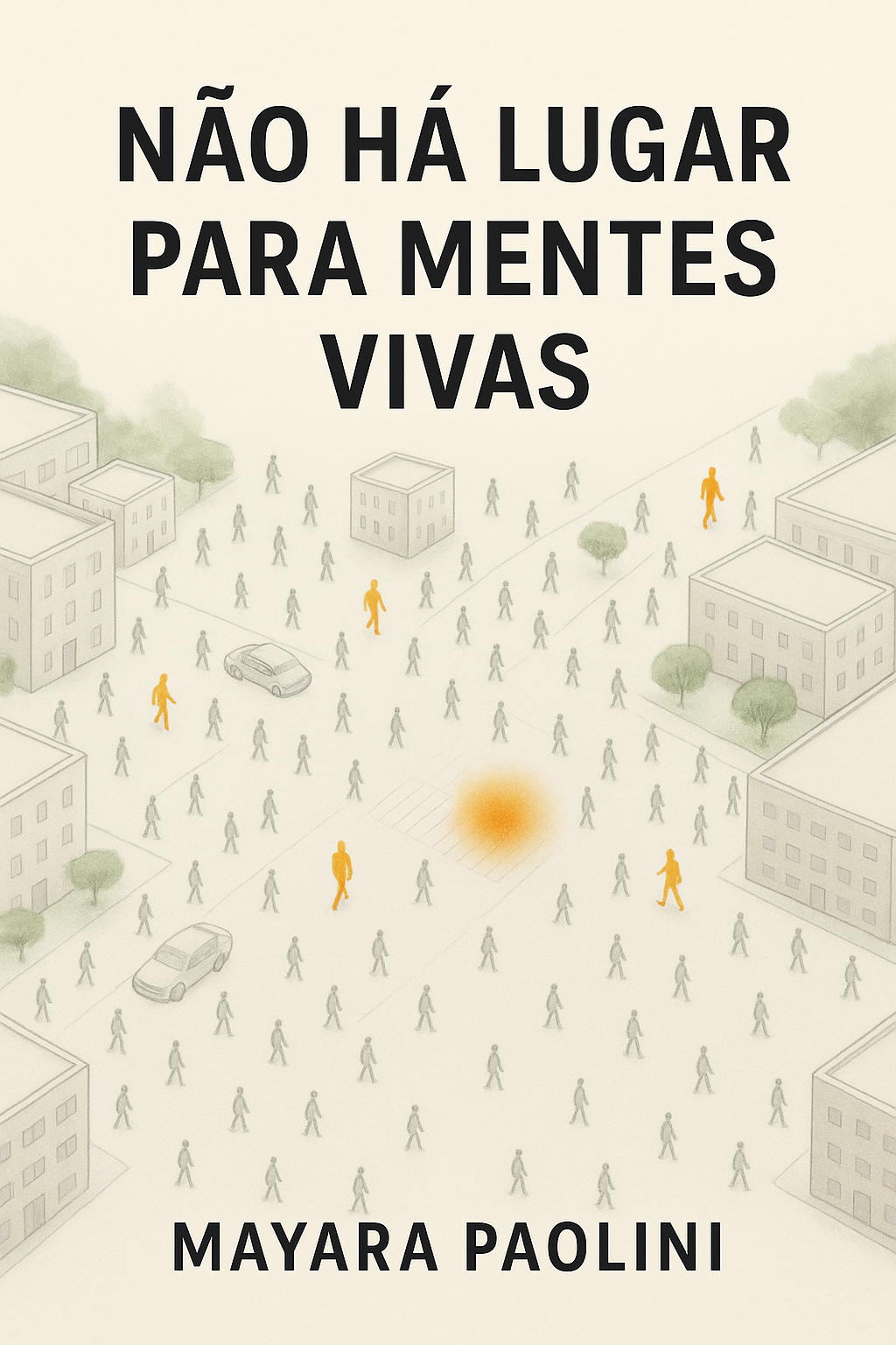 Não há lugares para Mentes Vivas